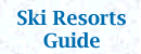 Ski Resorts Guide